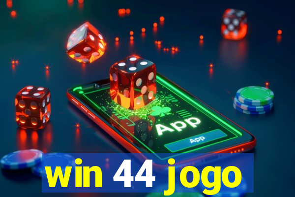 win 44 jogo